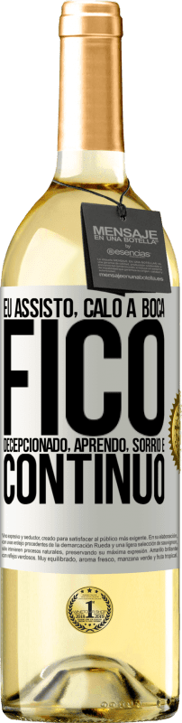 29,95 € | Vinho branco Edição WHITE Eu assisto, calo a boca, fico decepcionado, aprendo, sorrio e continuo Etiqueta Branca. Etiqueta personalizável Vinho jovem Colheita 2024 Verdejo