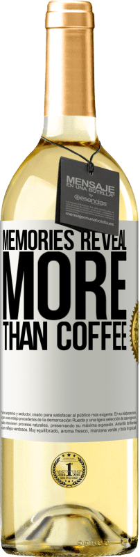 29,95 € Бесплатная доставка | Белое вино Издание WHITE Воспоминания показывают больше, чем кофе Белая этикетка. Настраиваемая этикетка Молодое вино Урожай 2023 Verdejo