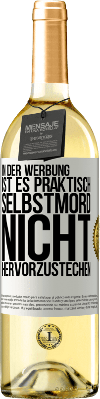 29,95 € Kostenloser Versand | Weißwein WHITE Ausgabe In der Werbung ist es praktisch Selbstmord, nicht hervorzustechen Weißes Etikett. Anpassbares Etikett Junger Wein Ernte 2025 Verdejo