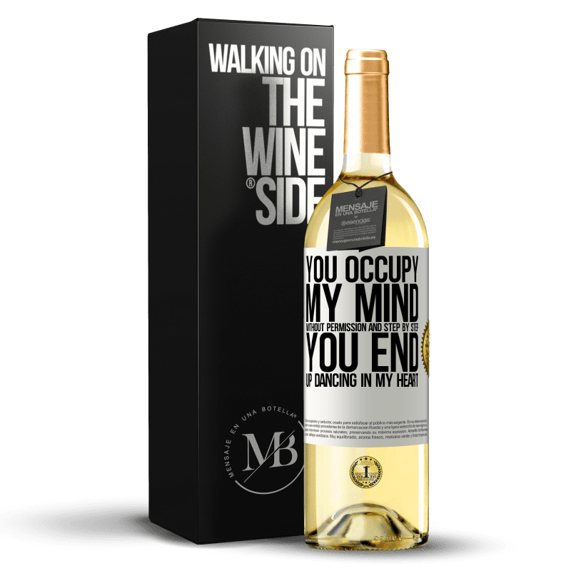 29,95 € Free Shipping | White Wine WHITE Edition You occupy my mind without permission and step by step, you end up dancing in my heart White Label. Customizable label Young wine Harvest 2023 Verdejo
