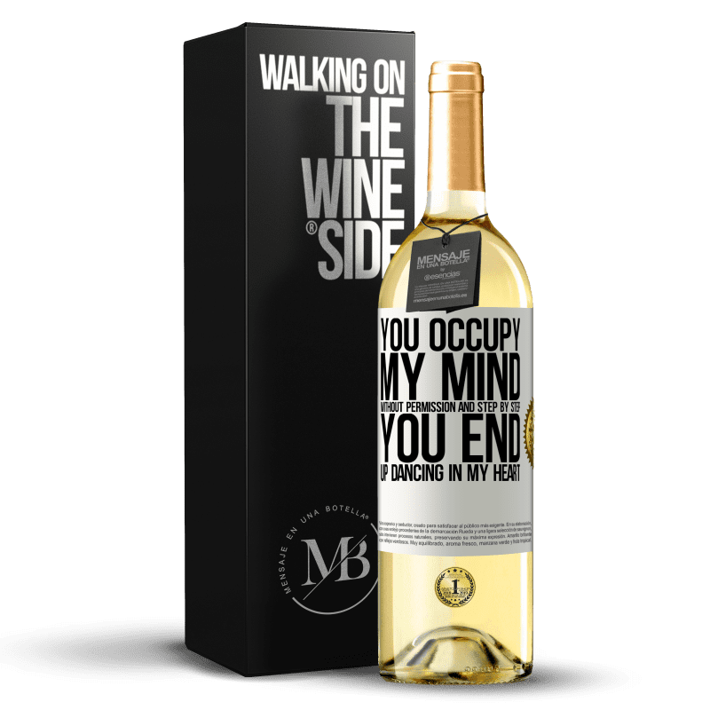 29,95 € Free Shipping | White Wine WHITE Edition You occupy my mind without permission and step by step, you end up dancing in my heart White Label. Customizable label Young wine Harvest 2024 Verdejo