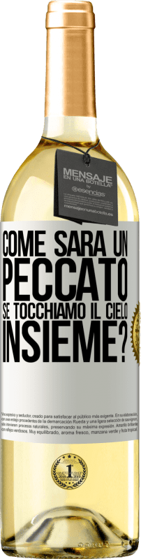 29,95 € | Vino bianco Edizione WHITE Come sarà un peccato se tocchiamo il cielo insieme? Etichetta Bianca. Etichetta personalizzabile Vino giovane Raccogliere 2024 Verdejo