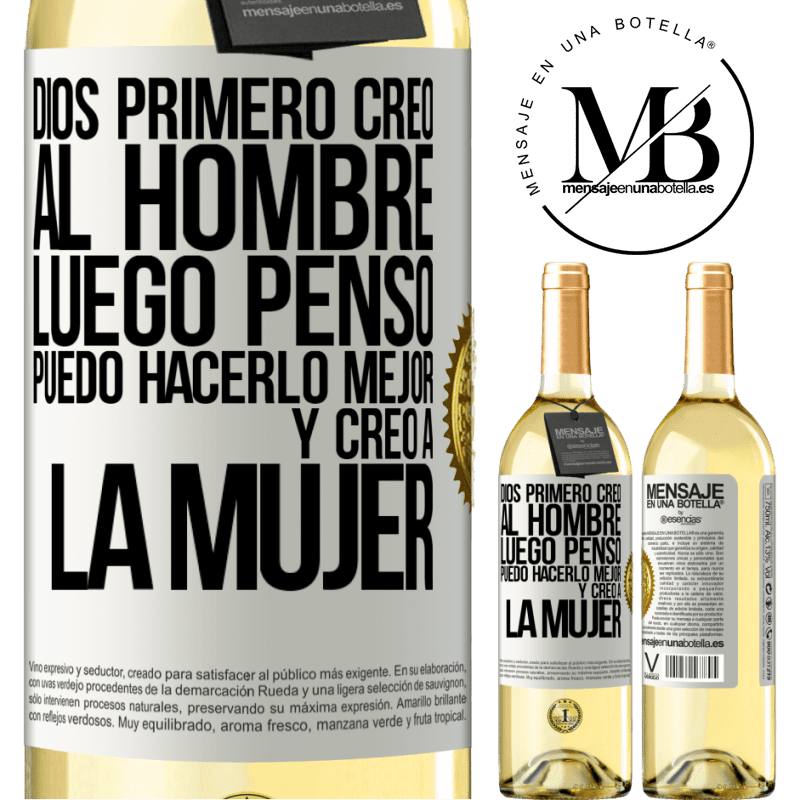 29,95 € Envío gratis | Vino Blanco Edición WHITE Dios primero creó al hombre. Luego pensó Puedo hacerlo mejor, y creó a la mujer Etiqueta Blanca. Etiqueta personalizable Vino joven Cosecha 2023 Verdejo