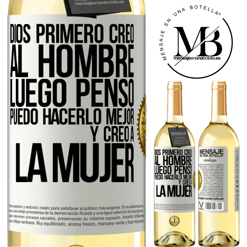 29,95 € Envío gratis | Vino Blanco Edición WHITE Dios primero creó al hombre. Luego pensó Puedo hacerlo mejor, y creó a la mujer Etiqueta Blanca. Etiqueta personalizable Vino joven Cosecha 2025 Verdejo