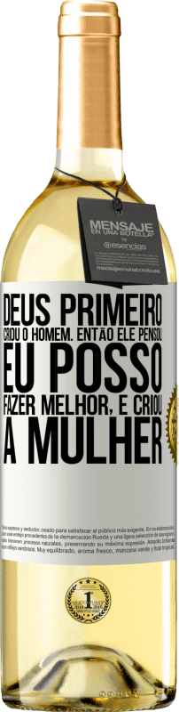 29,95 € | Vinho branco Edição WHITE Deus primeiro criou o homem. Então ele pensou eu posso fazer melhor, e criou a mulher Etiqueta Branca. Etiqueta personalizável Vinho jovem Colheita 2025 Verdejo