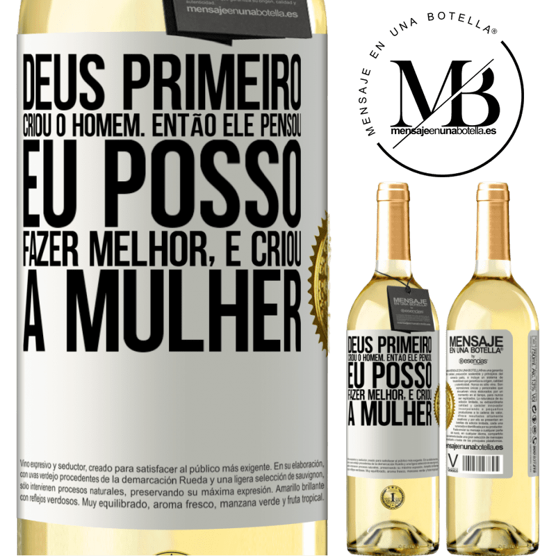 29,95 € Envio grátis | Vinho branco Edição WHITE Deus primeiro criou o homem. Então ele pensou eu posso fazer melhor, e criou a mulher Etiqueta Branca. Etiqueta personalizável Vinho jovem Colheita 2023 Verdejo