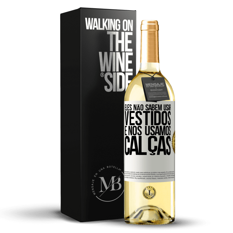 29,95 € Envio grátis | Vinho branco Edição WHITE Eles não sabem usar vestidos e nós usamos calças Etiqueta Branca. Etiqueta personalizável Vinho jovem Colheita 2024 Verdejo