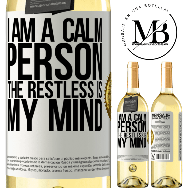 29,95 € Free Shipping | White Wine WHITE Edition I am a calm person, the restless is my mind White Label. Customizable label Young wine Harvest 2022 Verdejo