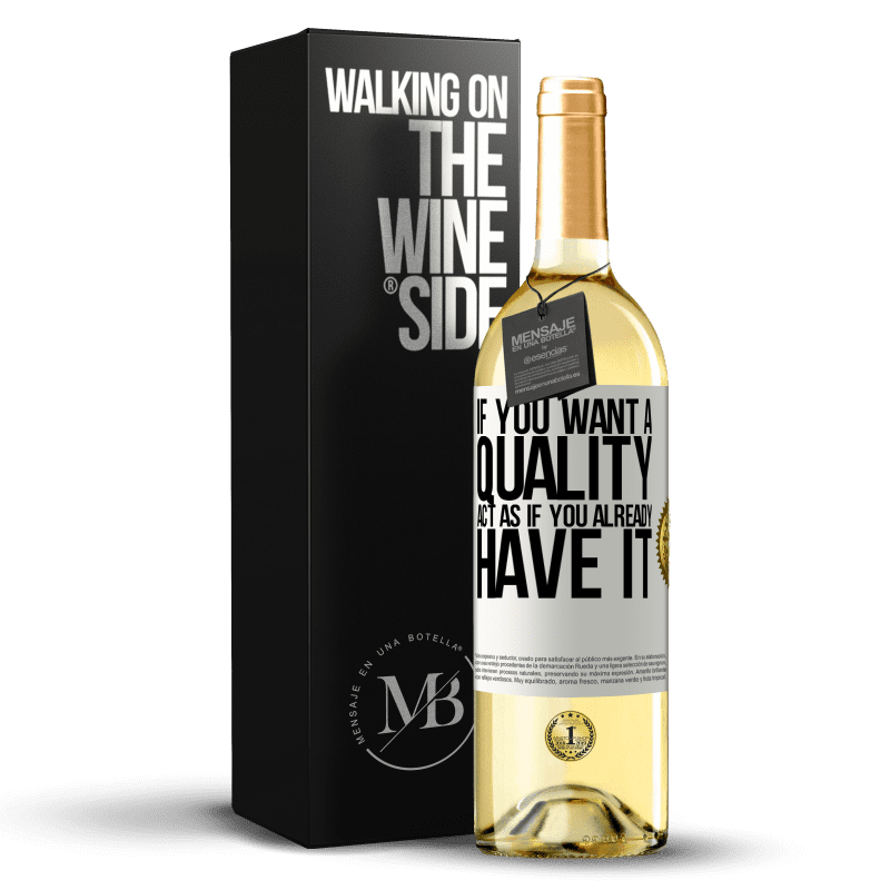 29,95 € 送料無料 | 白ワイン WHITEエディション 品質が必要な場合は、すでに持っているかのように行動します ホワイトラベル. カスタマイズ可能なラベル 若いワイン 収穫 2023 Verdejo