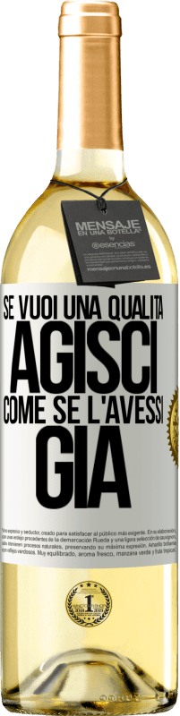 29,95 € Spedizione Gratuita | Vino bianco Edizione WHITE Se vuoi una qualità, agisci come se l'avessi già Etichetta Bianca. Etichetta personalizzabile Vino giovane Raccogliere 2024 Verdejo