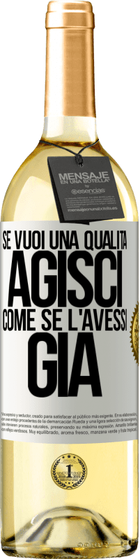 29,95 € Spedizione Gratuita | Vino bianco Edizione WHITE Se vuoi una qualità, agisci come se l'avessi già Etichetta Bianca. Etichetta personalizzabile Vino giovane Raccogliere 2025 Verdejo