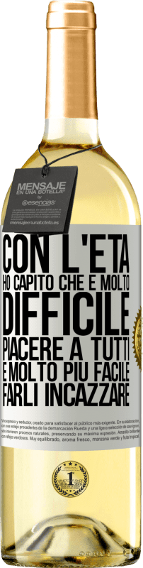 29,95 € Spedizione Gratuita | Vino bianco Edizione WHITE Con l'età ho capito che è molto difficile piacere a tutti. È molto più facile farli incazzare Etichetta Bianca. Etichetta personalizzabile Vino giovane Raccogliere 2024 Verdejo