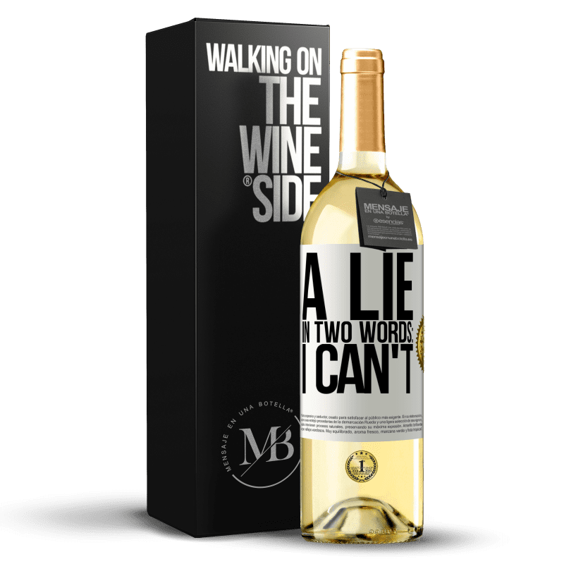 29,95 € Free Shipping | White Wine WHITE Edition A lie in two words: I can't White Label. Customizable label Young wine Harvest 2023 Verdejo