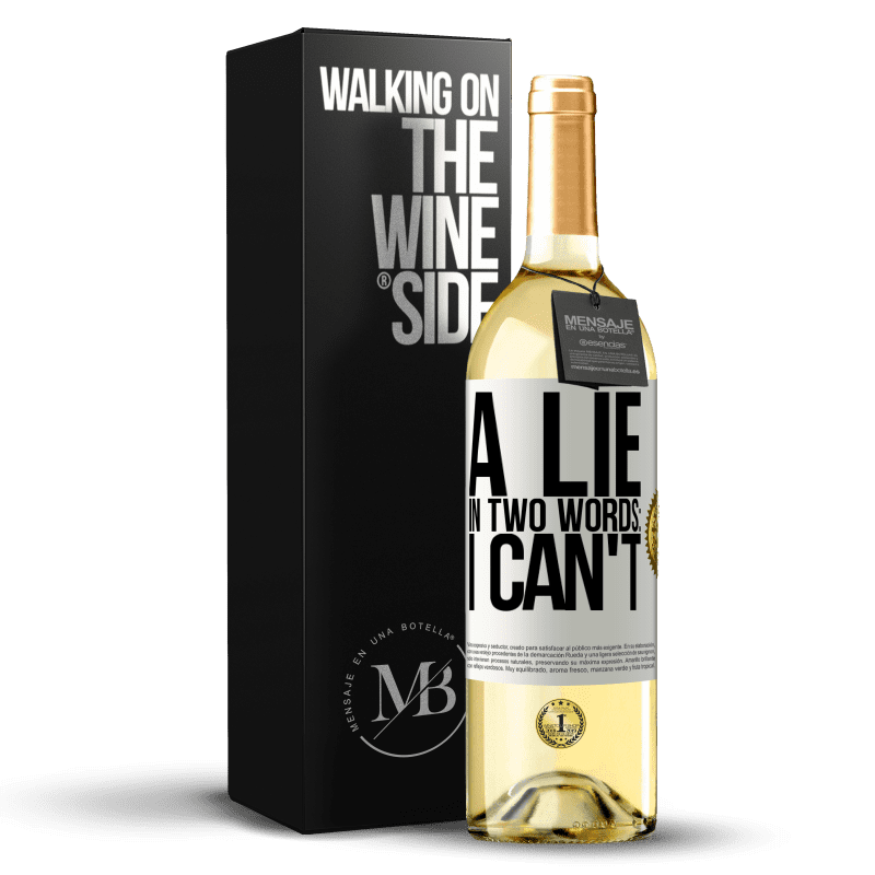 29,95 € Free Shipping | White Wine WHITE Edition A lie in two words: I can't White Label. Customizable label Young wine Harvest 2025 Verdejo
