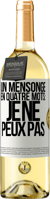 29,95 € Envoi gratuit | Vin blanc Édition WHITE Un mensonge en quatre mots: je ne peux pas Étiquette Blanche. Étiquette personnalisable Vin jeune Récolte 2025 Verdejo