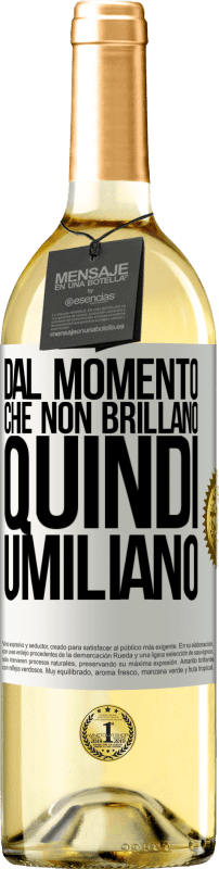 29,95 € | Vino bianco Edizione WHITE Dal momento che non brillano, quindi umiliano Etichetta Bianca. Etichetta personalizzabile Vino giovane Raccogliere 2024 Verdejo