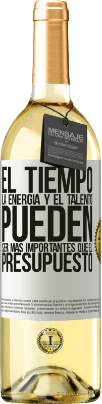 29,95 € Envío gratis | Vino Blanco Edición WHITE El tiempo, la energía y el talento pueden ser más importantes que el presupuesto Etiqueta Blanca. Etiqueta personalizable Vino joven Cosecha 2024 Verdejo