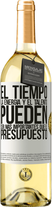 «El tiempo, la energía y el talento pueden ser más importantes que el presupuesto» Edición WHITE