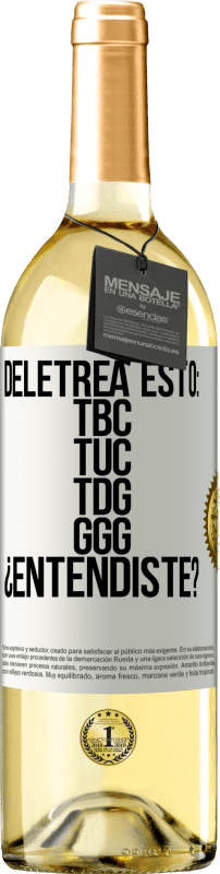 29,95 € | 白ワイン WHITEエディション Deletrea esto: TBC, TUC, TDG, GGG. ¿Entendiste? ホワイトラベル. カスタマイズ可能なラベル 若いワイン 収穫 2025 Verdejo