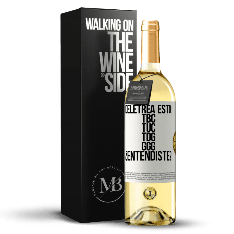 29,95 € Free Shipping | White Wine WHITE Edition Deletrea esto: TBC, TUC, TDG, GGG. ¿Entendiste? White Label. Customizable label Young wine Harvest 2024 Verdejo