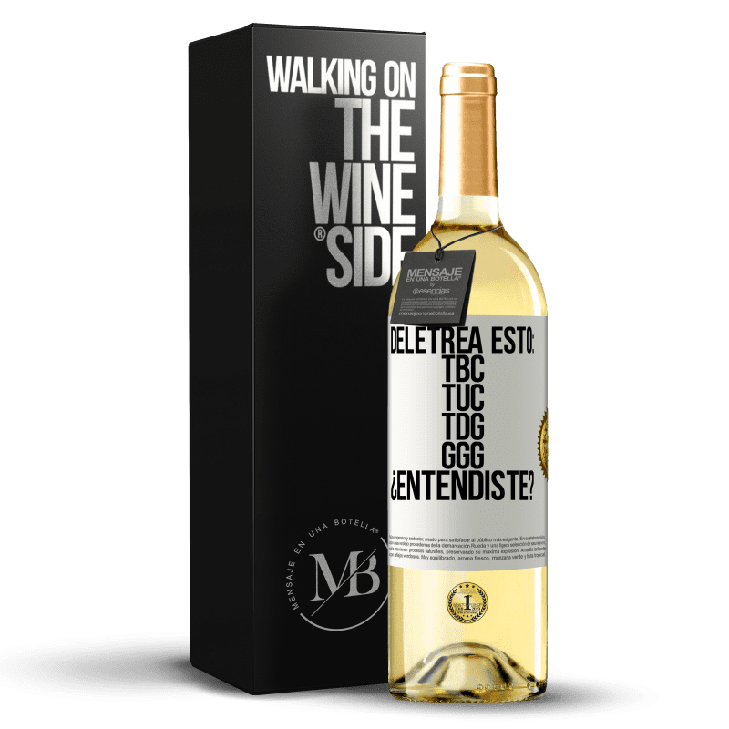29,95 € Free Shipping | White Wine WHITE Edition Deletrea esto: TBC, TUC, TDG, GGG. ¿Entendiste? White Label. Customizable label Young wine Harvest 2025 Verdejo