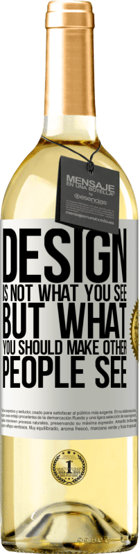 29,95 € | White Wine WHITE Edition Design is not what you see, but what you should make other people see White Label. Customizable label Young wine Harvest 2024 Verdejo