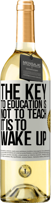 29,95 € Бесплатная доставка | Белое вино Издание WHITE Ключ к образованию не в том, чтобы учить, а в том, чтобы проснуться Белая этикетка. Настраиваемая этикетка Молодое вино Урожай 2023 Verdejo