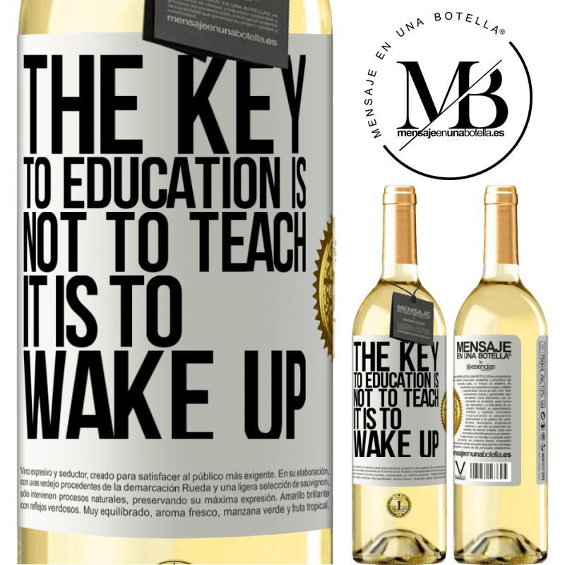 29,95 € Free Shipping | White Wine WHITE Edition The key to education is not to teach, it is to wake up White Label. Customizable label Young wine Harvest 2022 Verdejo