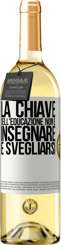 29,95 € | Vino bianco Edizione WHITE La chiave dell'educazione non è insegnare, è svegliarsi Etichetta Bianca. Etichetta personalizzabile Vino giovane Raccogliere 2023 Verdejo