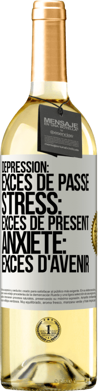 29,95 € Envoi gratuit | Vin blanc Édition WHITE Dépression: excès de passé. Stress: excès de présent. Anxiété: excès d'avenir Étiquette Blanche. Étiquette personnalisable Vin jeune Récolte 2023 Verdejo