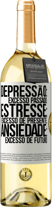 29,95 € | Vinho branco Edição WHITE Depressão: excesso passado. Estresse: excesso de presente. Ansiedade: excesso de futuro Etiqueta Branca. Etiqueta personalizável Vinho jovem Colheita 2025 Verdejo