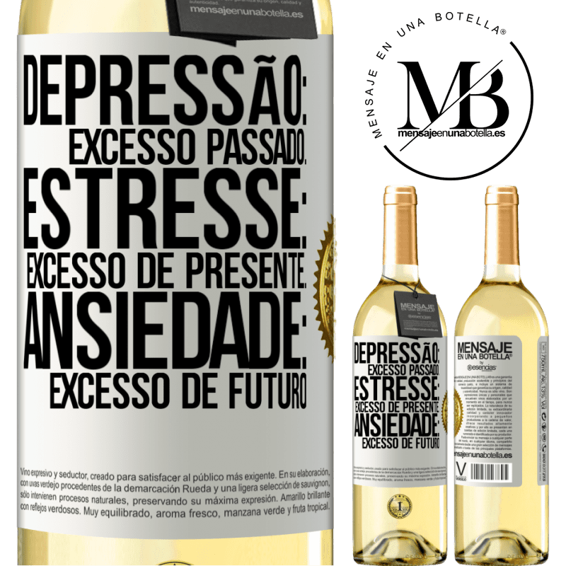 29,95 € Envio grátis | Vinho branco Edição WHITE Depressão: excesso passado. Estresse: excesso de presente. Ansiedade: excesso de futuro Etiqueta Branca. Etiqueta personalizável Vinho jovem Colheita 2024 Verdejo