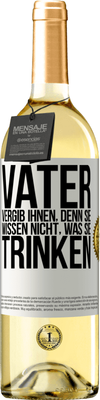 29,95 € Kostenloser Versand | Weißwein WHITE Ausgabe Vater, vergib ihnen, denn sie wissen nicht, was sie trinken Weißes Etikett. Anpassbares Etikett Junger Wein Ernte 2025 Verdejo