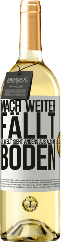 29,95 € | Weißwein WHITE Ausgabe Komm schon, fall ruhig. Die Welt sieht anders aus vom Boden Weißes Etikett. Anpassbares Etikett Junger Wein Ernte 2024 Verdejo