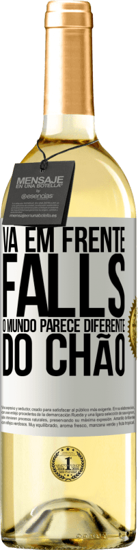 29,95 € | Vinho branco Edição WHITE Vá em frente Falls. O mundo parece diferente do chão Etiqueta Branca. Etiqueta personalizável Vinho jovem Colheita 2024 Verdejo