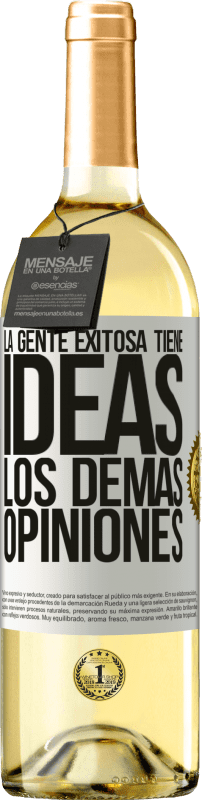 29,95 € | Vino Blanco Edición WHITE La gente exitosa tiene ideas. Los demás... opiniones Etiqueta Blanca. Etiqueta personalizable Vino joven Cosecha 2024 Verdejo