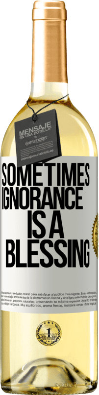 29,95 € Free Shipping | White Wine WHITE Edition Sometimes ignorance is a blessing White Label. Customizable label Young wine Harvest 2025 Verdejo