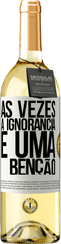 29,95 € | Vinho branco Edição WHITE Às vezes a ignorância é uma bênção Etiqueta Branca. Etiqueta personalizável Vinho jovem Colheita 2025 Verdejo