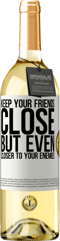 29,95 € | White Wine WHITE Edition Keep your friends close, but even closer to your enemies White Label. Customizable label Young wine Harvest 2024 Verdejo