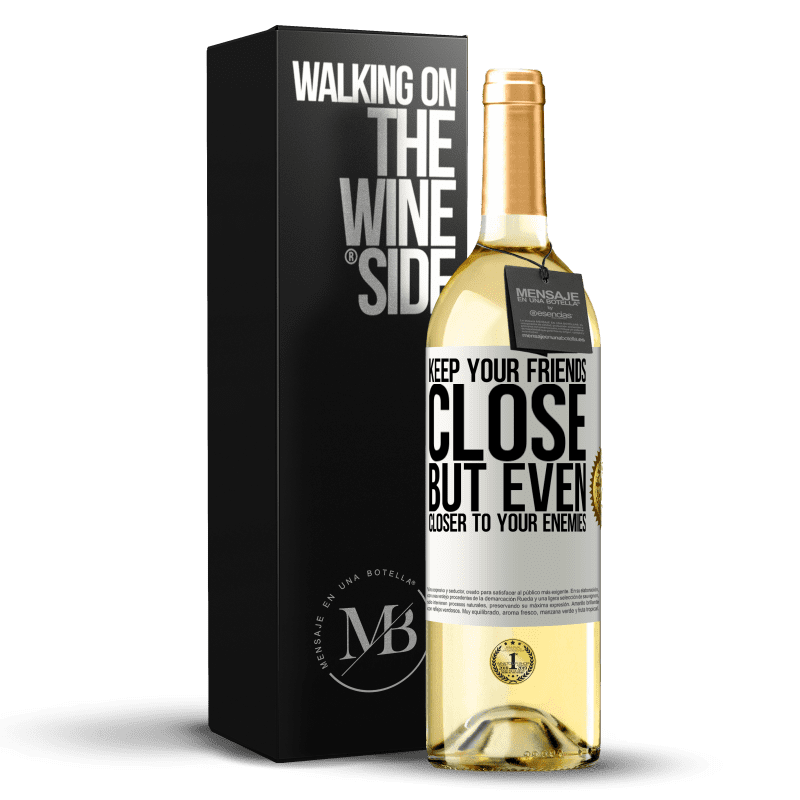 29,95 € Free Shipping | White Wine WHITE Edition Keep your friends close, but even closer to your enemies White Label. Customizable label Young wine Harvest 2024 Verdejo