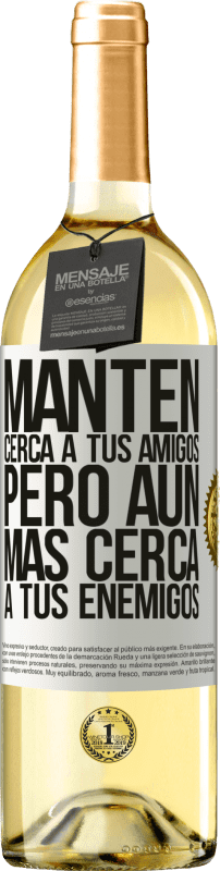 29,95 € Envío gratis | Vino Blanco Edición WHITE Mantén cerca a tus amigos, pero aún más cerca a tus enemigos Etiqueta Blanca. Etiqueta personalizable Vino joven Cosecha 2025 Verdejo