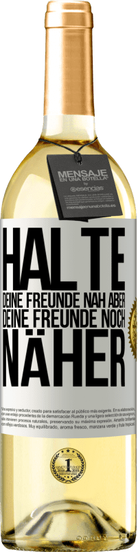 29,95 € Kostenloser Versand | Weißwein WHITE Ausgabe Halte deine Freunde nah aber deine Freunde noch näher Weißes Etikett. Anpassbares Etikett Junger Wein Ernte 2025 Verdejo
