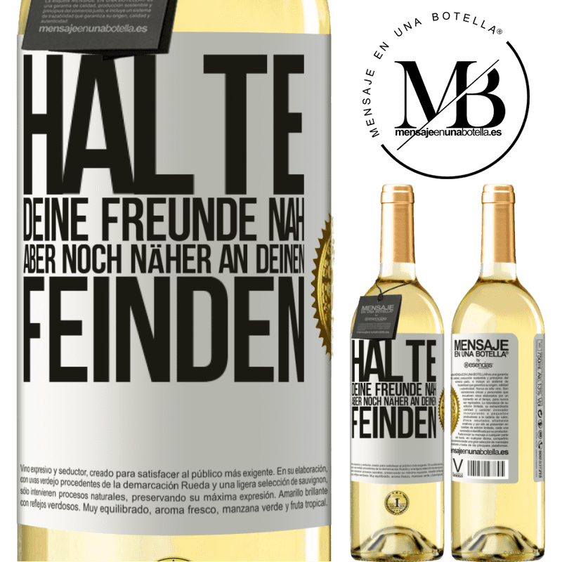 29,95 € Kostenloser Versand | Weißwein WHITE Ausgabe Halte deine Freunde nah aber deine Freunde noch näher Weißes Etikett. Anpassbares Etikett Junger Wein Ernte 2023 Verdejo