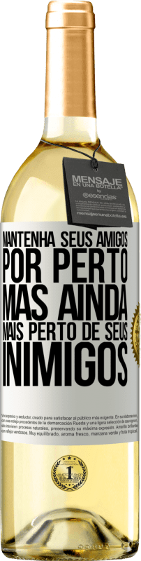 29,95 € | Vinho branco Edição WHITE Mantenha seus amigos por perto, mas ainda mais perto de seus inimigos Etiqueta Branca. Etiqueta personalizável Vinho jovem Colheita 2024 Verdejo