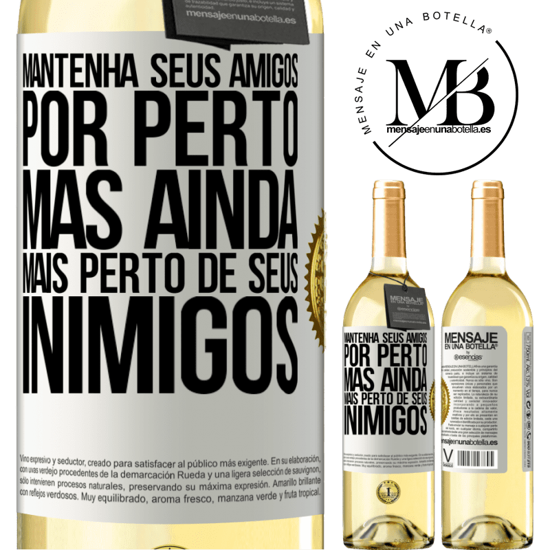 29,95 € Envio grátis | Vinho branco Edição WHITE Mantenha seus amigos por perto, mas ainda mais perto de seus inimigos Etiqueta Branca. Etiqueta personalizável Vinho jovem Colheita 2023 Verdejo