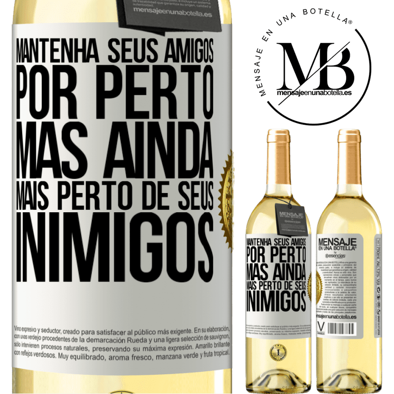 29,95 € Envio grátis | Vinho branco Edição WHITE Mantenha seus amigos por perto, mas ainda mais perto de seus inimigos Etiqueta Branca. Etiqueta personalizável Vinho jovem Colheita 2025 Verdejo
