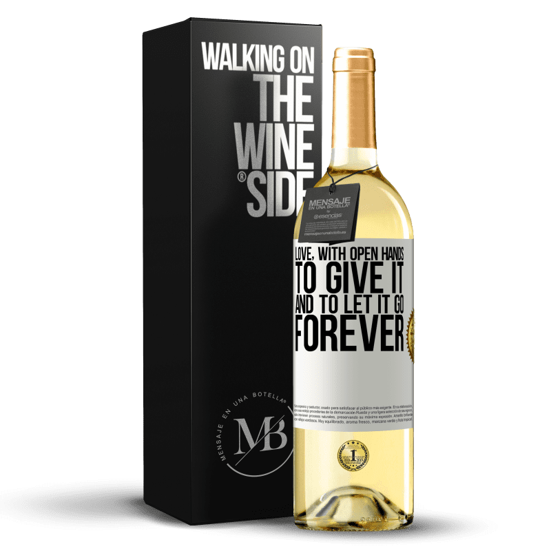 29,95 € Free Shipping | White Wine WHITE Edition Love, with open hands. To give it, and to let it go. Forever White Label. Customizable label Young wine Harvest 2024 Verdejo