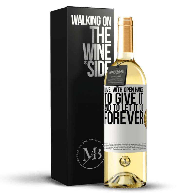 29,95 € Free Shipping | White Wine WHITE Edition Love, with open hands. To give it, and to let it go. Forever White Label. Customizable label Young wine Harvest 2025 Verdejo