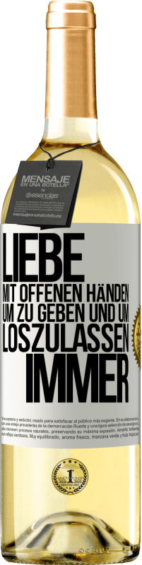 29,95 € | Weißwein WHITE Ausgabe Liebe mit offenen Händen. Um zu geben und um loszulassen. Immer Weißes Etikett. Anpassbares Etikett Junger Wein Ernte 2025 Verdejo