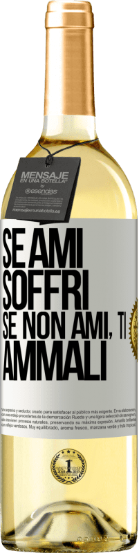 29,95 € Spedizione Gratuita | Vino bianco Edizione WHITE Se ami, soffri. Se non ami, ti ammali Etichetta Bianca. Etichetta personalizzabile Vino giovane Raccogliere 2025 Verdejo